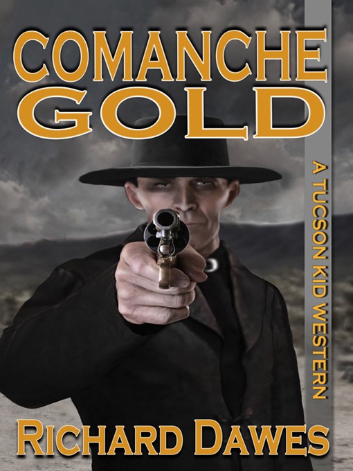 Title details for Comanche Gold by Richard Dawes - Available